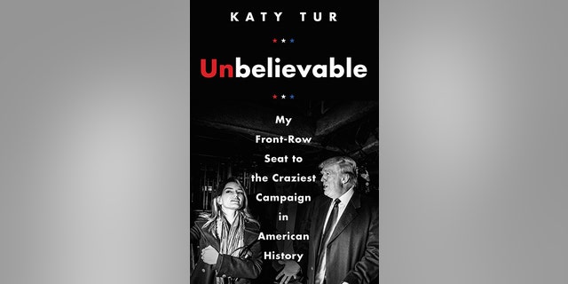 CORRECTS IMPRINT TO DEY STREET - This cover image released by Dey Street shows "Unbelievable: My Front Row Seat to the Craziest Campaign in American History," by Katy Tur. (Dey Street via AP)