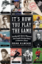  "It's How You Play the Game" by Brian Kilmeade