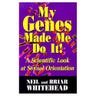 'My Genes Made Me Do It!'