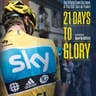 '21 Days to Glory: The Official Team Sky Book of the 2012 Tour De France'
