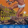 Amazing Colossal Man (1957)