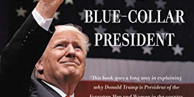 'Trump, The Blue-Collar President' By Anthony Scaramucci | Fox News