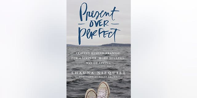 Learning To Be Present Over Perfect Fox News Learning To Be Present Over Perfect Fox News