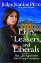 'Liars, Leakers, and Liberals: The Case Against the Anti-Trump Conspiracy'
