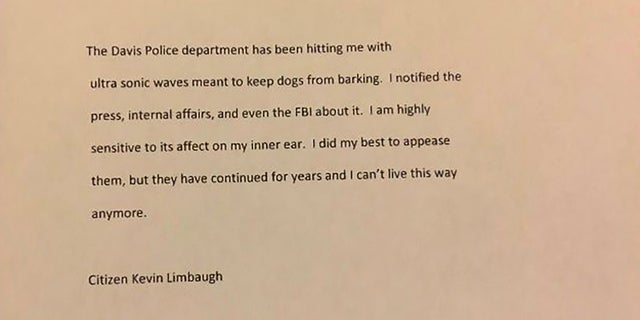   Kevin Douglas Limbaugh said in a note that the Davis police had hit him "d." ultra sound waves "before firing mortally at the officer Natalie Corona. 