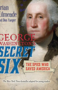 "George Washington's Secret Six" Young Readers Adaptation by Brian Kilmeade