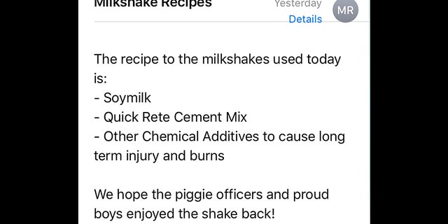 An anonymous email with a “milkshake recipe" that was sent to police on Saturday.