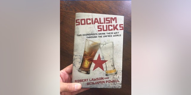Socialism Sucks: Two Economists Drink Their Way Through the Unfree World Socialism