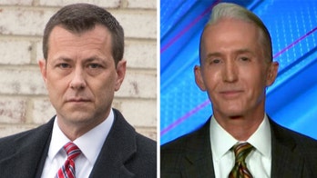 Trey Gowdy: Peter Strzok has no one to blame but himself