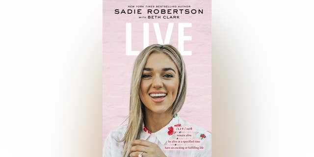 'Live: Remain Alive, be Alive at a Specified Time, Have an Exciting or Fulfilling Life,' by Sadie Robertson.