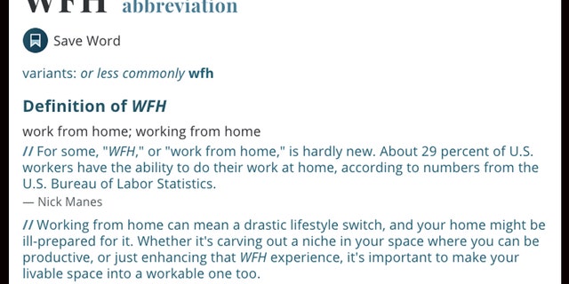 Merriam-Webster’s latest lingo includes the addition of the term WFH, an abbreviation for “work from home,” which has become a new reality for many.