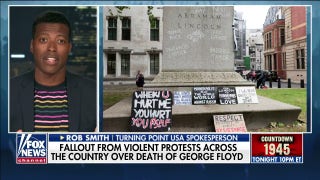 Rob Smith: Floyd protesters vandalism shows 'stunning lack of knowledge of American history'