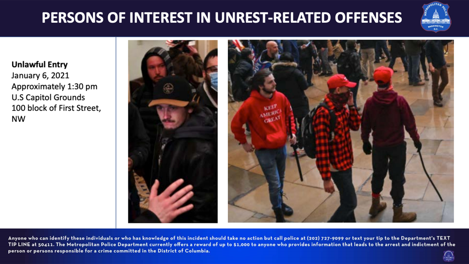 Unlawful Entry January 6, 2021, approximately 1:30 pm U.S Capitol Grounds 100 block of First Street, NW