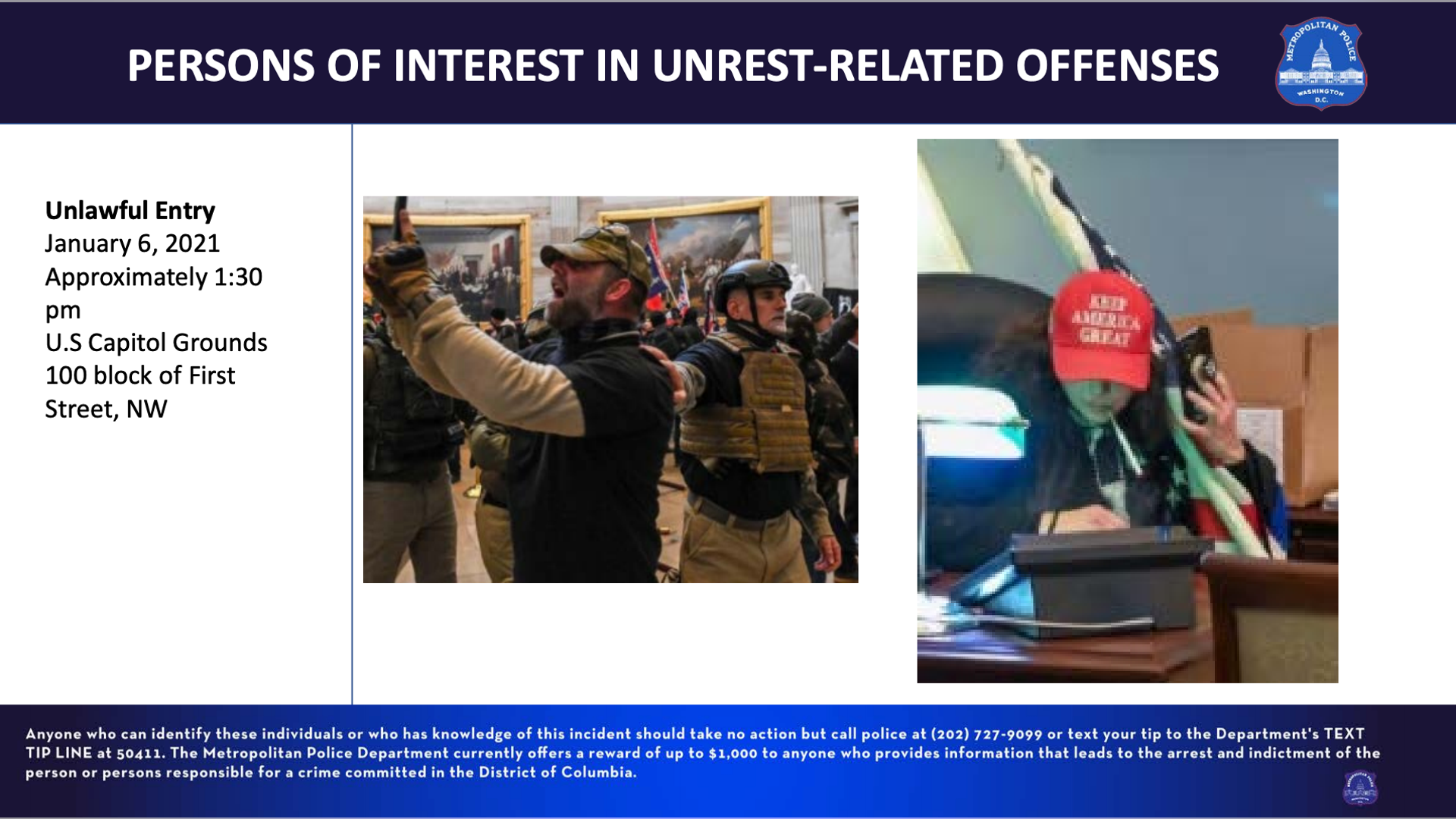 Unlawful Entry January 6, 2021, approximately 1:30 pm U.S Capitol Grounds 100 block of First Street, NW