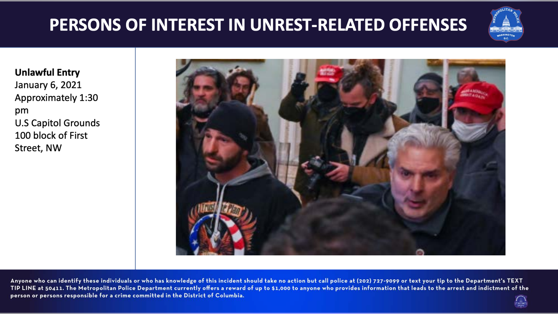 Unlawful Entry January 6, 2021, approximately 1:30 pm U.S Capitol Grounds 100 block of First Street, NW