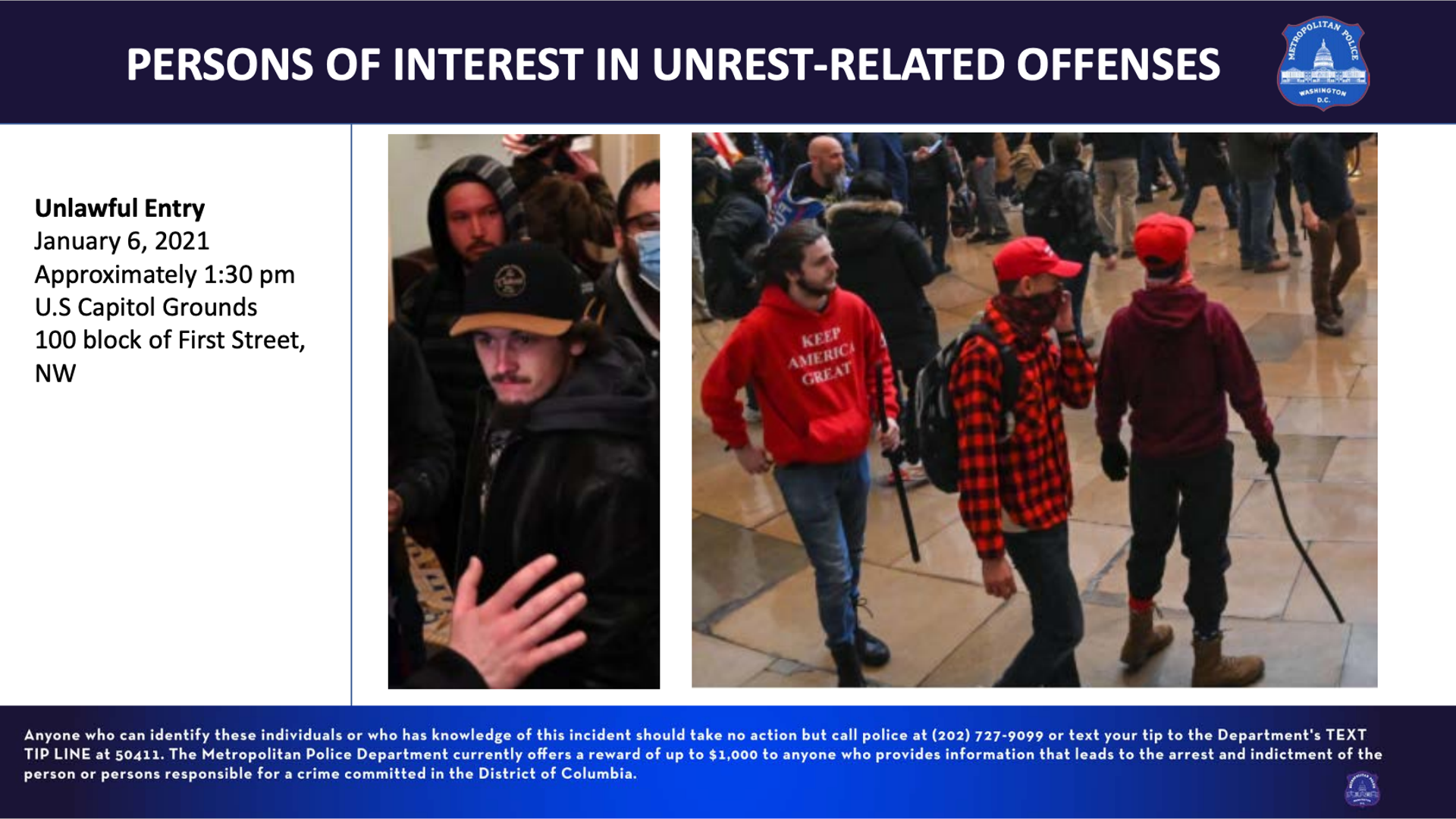 Unlawful Entry January 6, 2021, approximately 1:30 pm U.S Capitol Grounds 100 block of First Street, NW