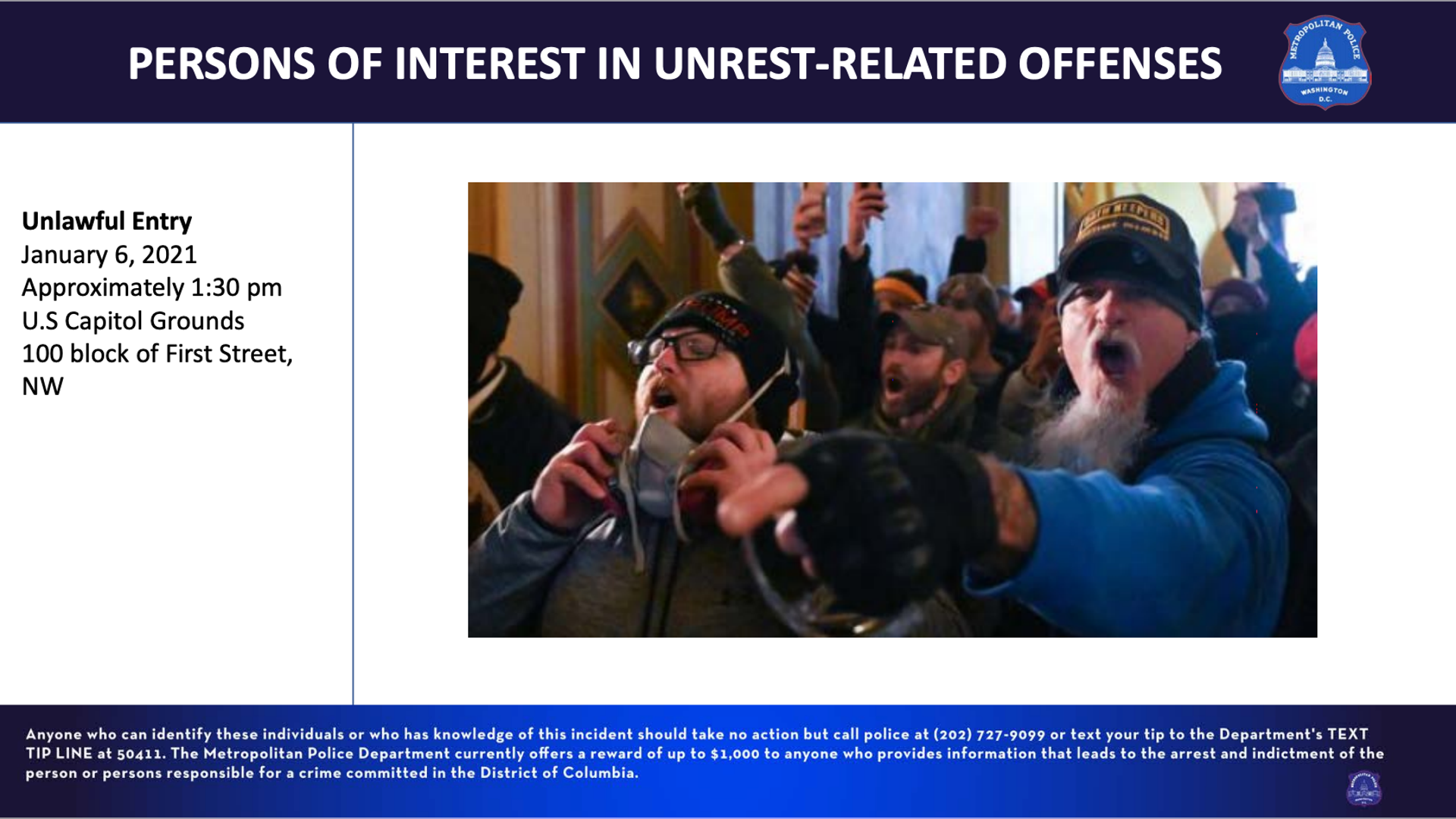 Unlawful Entry January 6, 2021, approximately 1:30 pm U.S Capitol Grounds 100 block of First Street, NW