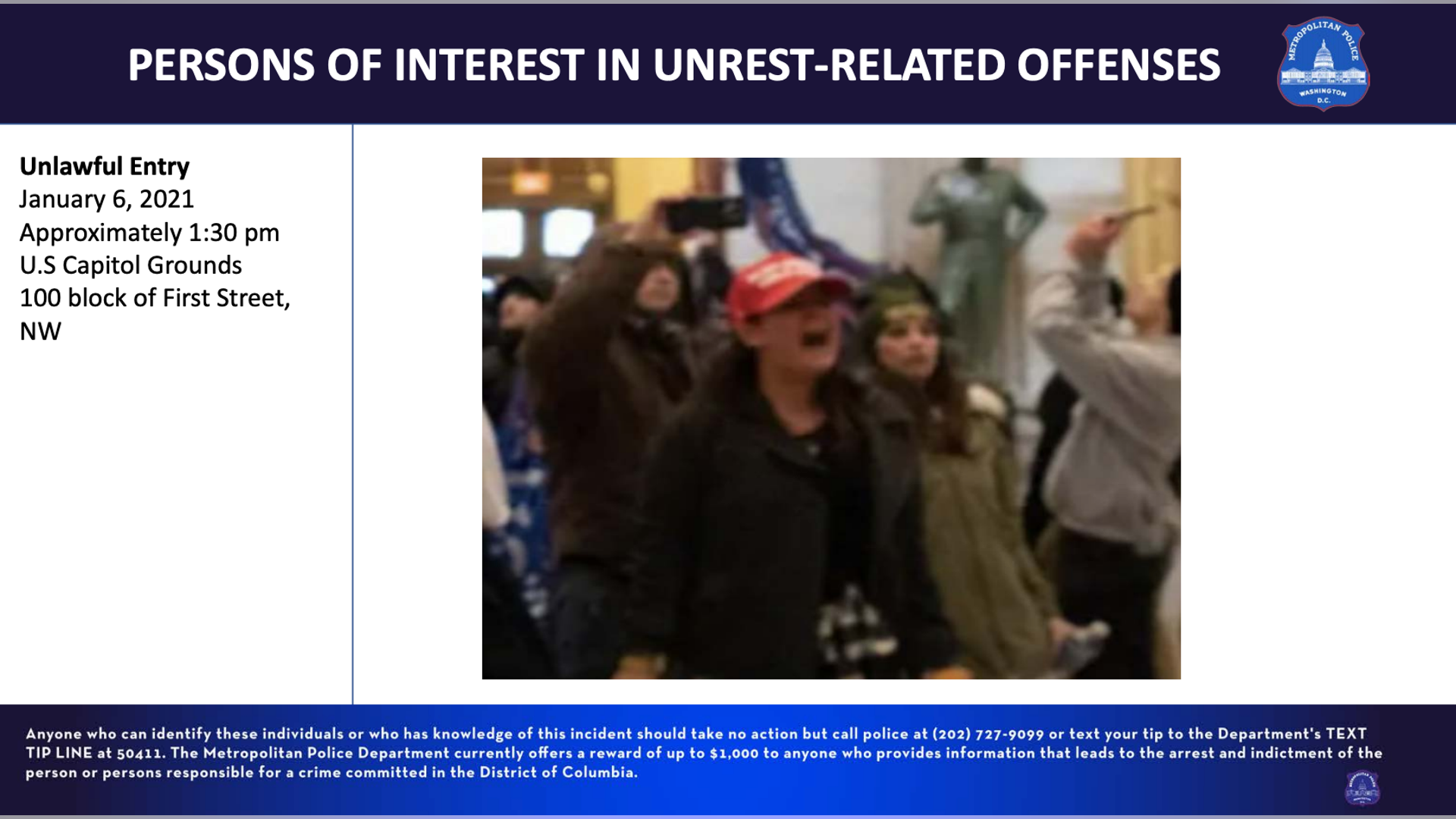Unlawful Entry January 6, 2021, approximately 1:30 pm U.S Capitol Grounds 100 block of First Street, NW