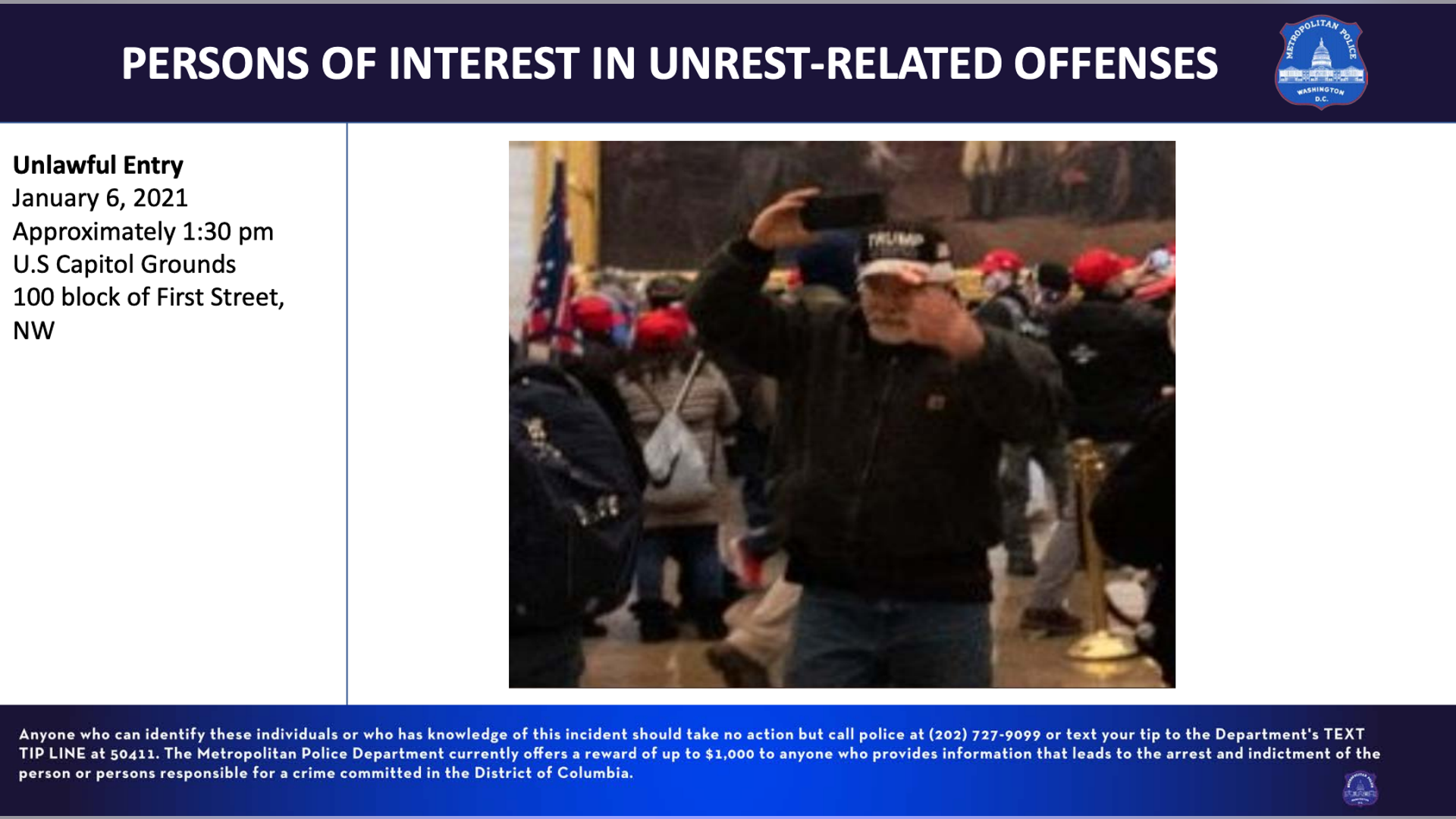 Unlawful Entry January 6, 2021, approximately 1:30 pm U.S Capitol Grounds 100 block of First Street, NW