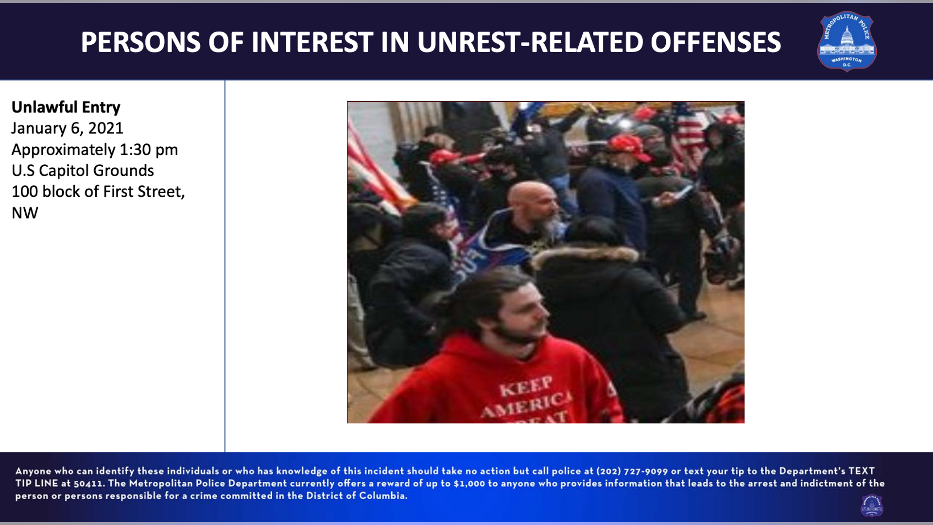 Unlawful Entry January 6, 2021, approximately 1:30 pm U.S Capitol Grounds 100 block of First Street, NW