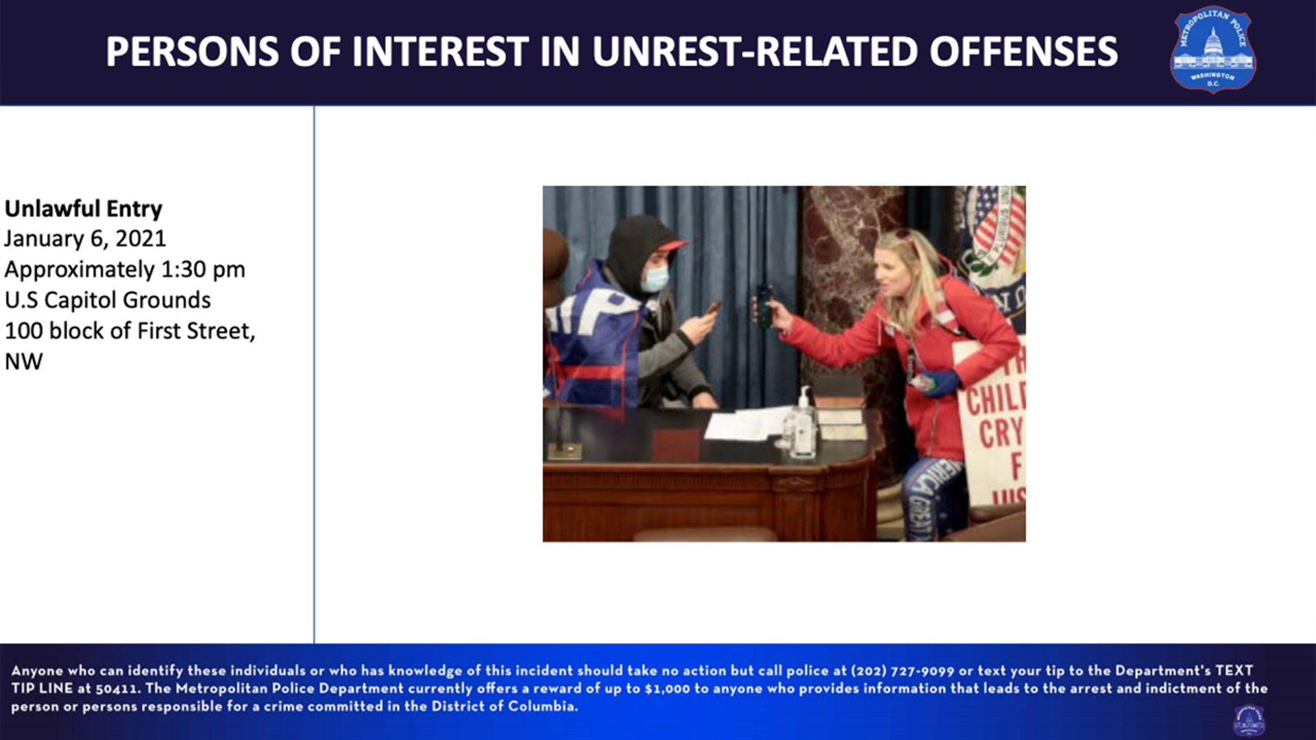 Unlawful Entry January 6, 2021, approximately 1:30 pm U.S Capitol Grounds 100 block of First Street, NW