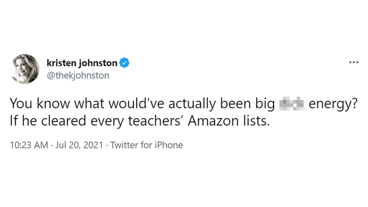 Actress Kristen Johnston tweeted on Tuesday of the Blue Origin founder’s liftoff and return back to earth.
