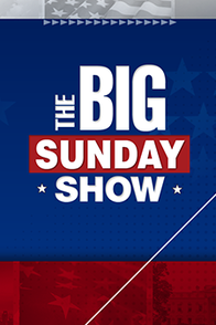 The Big Sunday Show - Fox News