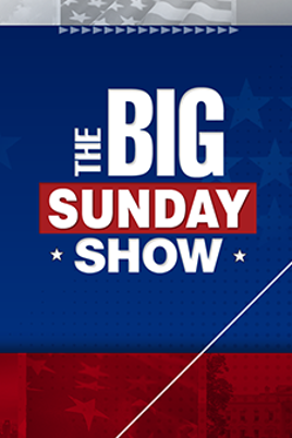 The Big Sunday Show - Fox News