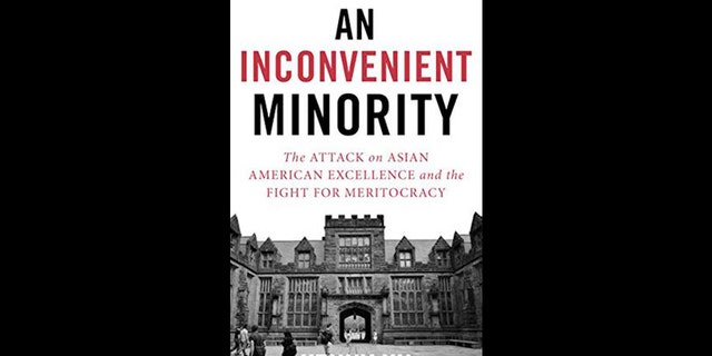 "An Inconvenient Minority: The Attack on Asian American Excellence and the Fight for Meritocracy" hit retailers on Tuesday. 
