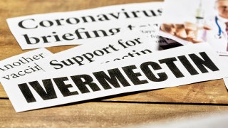 HOWARD KURTZ: When fake news goes viral: Lessons of a lie about ivermectin