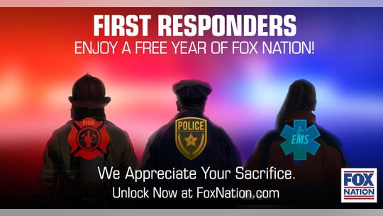 Fox Nation offering First Responders free subscription, new content honoring America's heroes