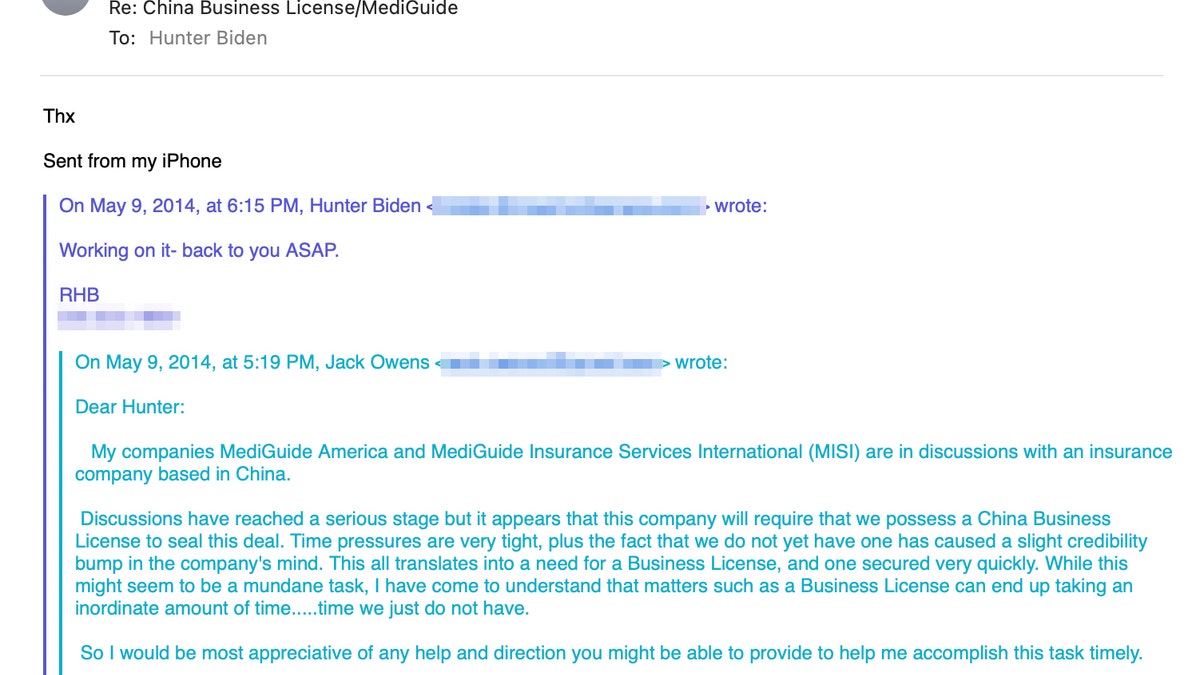 Owens, who goes by Jack, emailed Hunter Biden on May 9, 2014, informing him that his companies, MediGuide America and MediGuide Insurance Services International (MISI), reached a "serious stage" in negotiations with a China-based insurance company, but said he won’t be able to "seal this deal" without a "Chinese Business License."