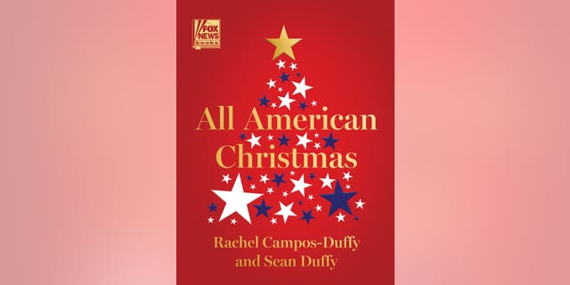 "全美国圣诞节" by Rachel Campos-Duffy, 和她的丈夫, Fox News contributor Sean Duffy, is available now. 