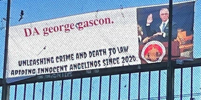 Banners have cropped up around Los Angeles blasting Gascon for allegedly 