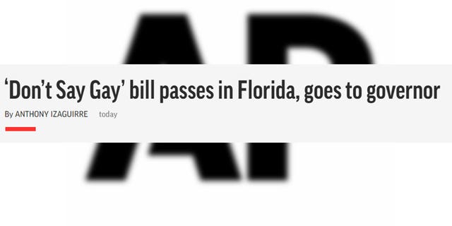 The Associate Press ran a headline calling the DeSantis-backed legislation the "Don't Say Gay" bill.