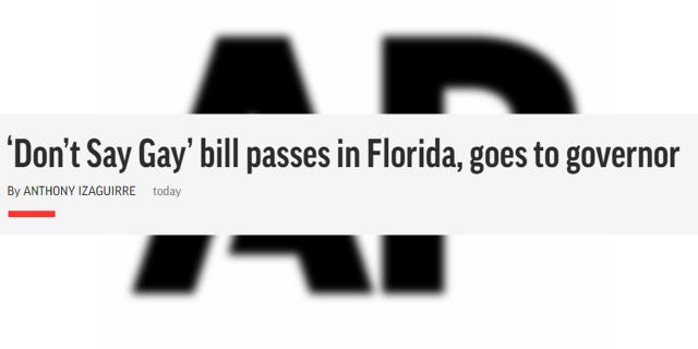 The Associate Press ran a headline calling the DeSantis-backed legislation the "Don't Say Gay" bill.