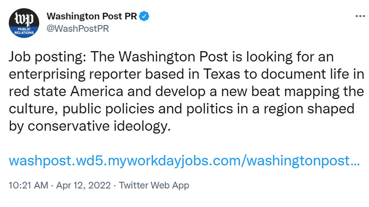 Washington Post PR team tweeted "Job posting: The Washington Post is looking for an enterprising reporter based in Texas to document life in red state America and develop a new beat mapping the culture, public policies and politics in a region shaped by conservative ideology."