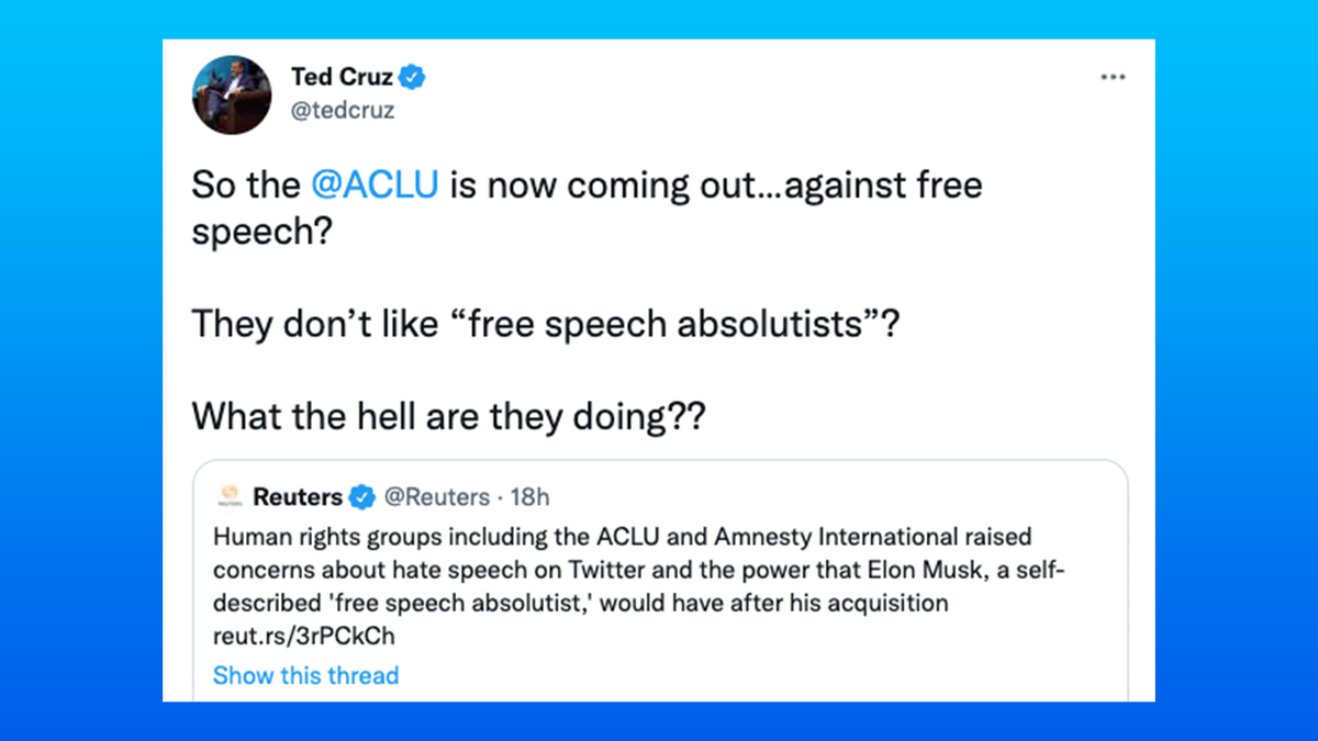 Senator Ted Cruz, R-Texas, slams ACLU for warning about Elon Musk's Twitter ownership.
