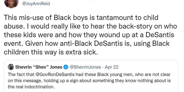 Joy Reid tweeted "This abuse of black boys is tantamount to child abuse.  I really wanted to hear the background story of who these kids were and how they ended up at a DeSantis event.  Given how anti-Black DeSantis is, using black children this way is extra sick."