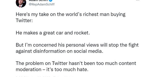 Rep. Adam Schiff, D-Calif., expressed concern in an April 26, 2022, tweet that Elon Musk's purchase of Twitter would "stop the fight against disinformation on social media."