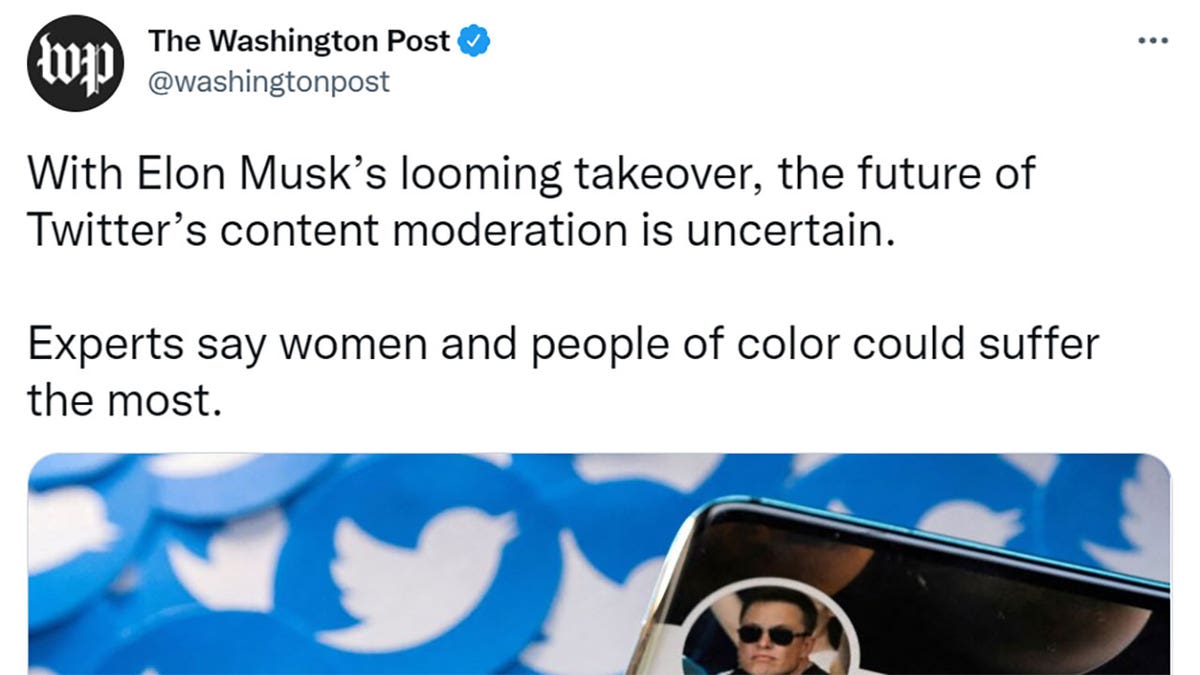 The Washington Post tweeted "With Elon Musk’s looming takeover, the future of Twitter’s content moderation is uncertain. Experts say women and people of color could suffer the most."