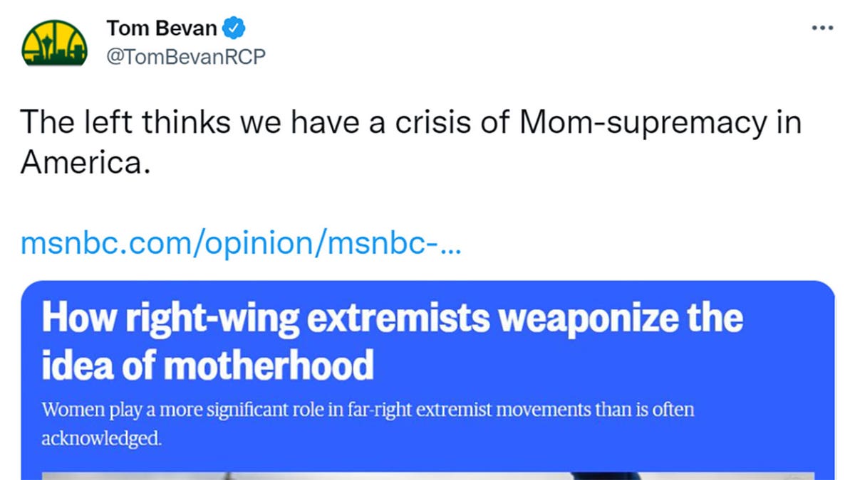 Tom Bevan tweeted "The left thinks we have a crisis of Mom-supremacy in America."