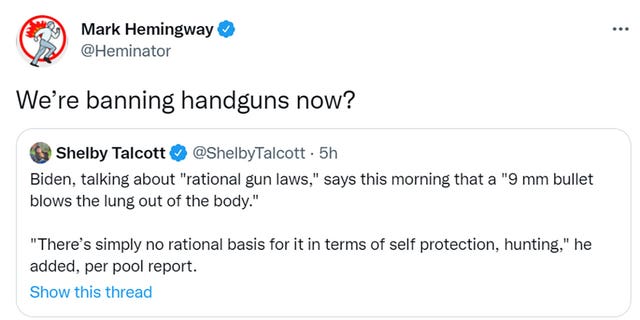 Mark Hemingway tweeted "We’re banning handguns now?"  