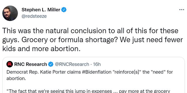 Stephen Miller wrote "This was the natural conclusion to all of this for these guys. Grocery or formula shortage? We just need fewer kids and more abortion."