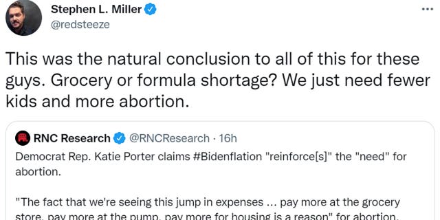 Stephen Miller wrote "This was the natural conclusion to all of this for these guys. Grocery or formula shortage? We just need fewer kids and more abortion."