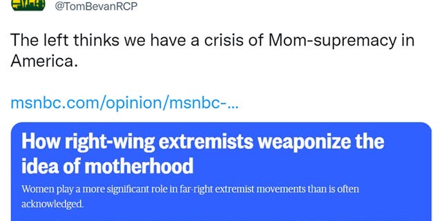 Tom Bevan tweeted "The left thinks we have a crisis of Mom-supremacy in America."