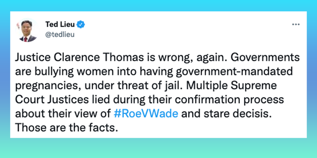 Congressman Ted Lieu, D-Calif., blasted Justice Clarence Thomas for his opinion on the SCOTUS leak.
