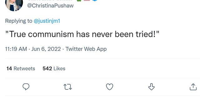 Christina Pushaw tweeted "’True communism has never been tried!’"