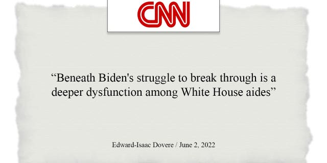 A recent CNN headline on dysfunction within the Biden White House.