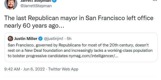 Jarrett Stepman tweeted "The last Republican mayor in San Francisco left office nearly 60 years ago..."